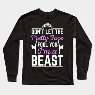 Don't Let Pretty face Fool You I'm A Beast Funny Taekwondo Gift Long Sleeve T-Shirt